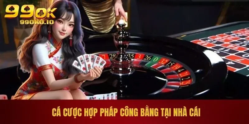 Giới Thiệu 99OK - Cá Cược Uy Tín, Trả Thưởng Cực Nhanh 2 Cá cược hợp pháp công bằng tại nhà cái